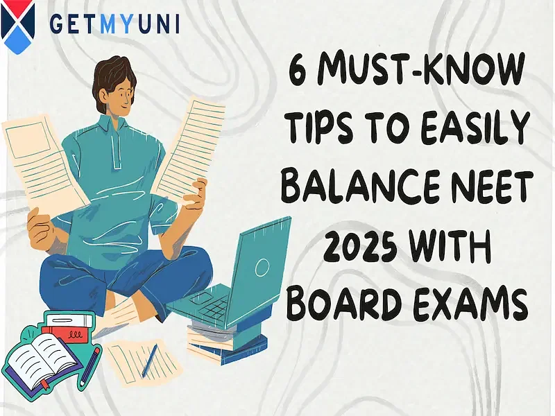 6 Must-Know Tips to Easily Balance NEET 2025 with Board Exams