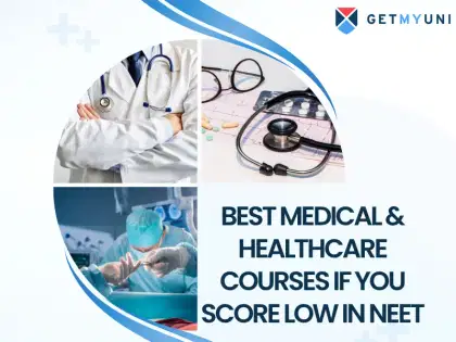 Best Medical & Healthcare Courses if You Score Low in NEET 2025
