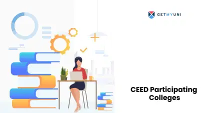 CEED Participating Colleges: Check IITs and Other Top Colleges