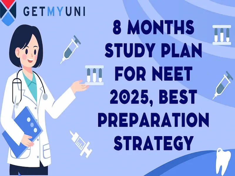 8 Months Study Plan for NEET 2025 - Best Preparation Strategy