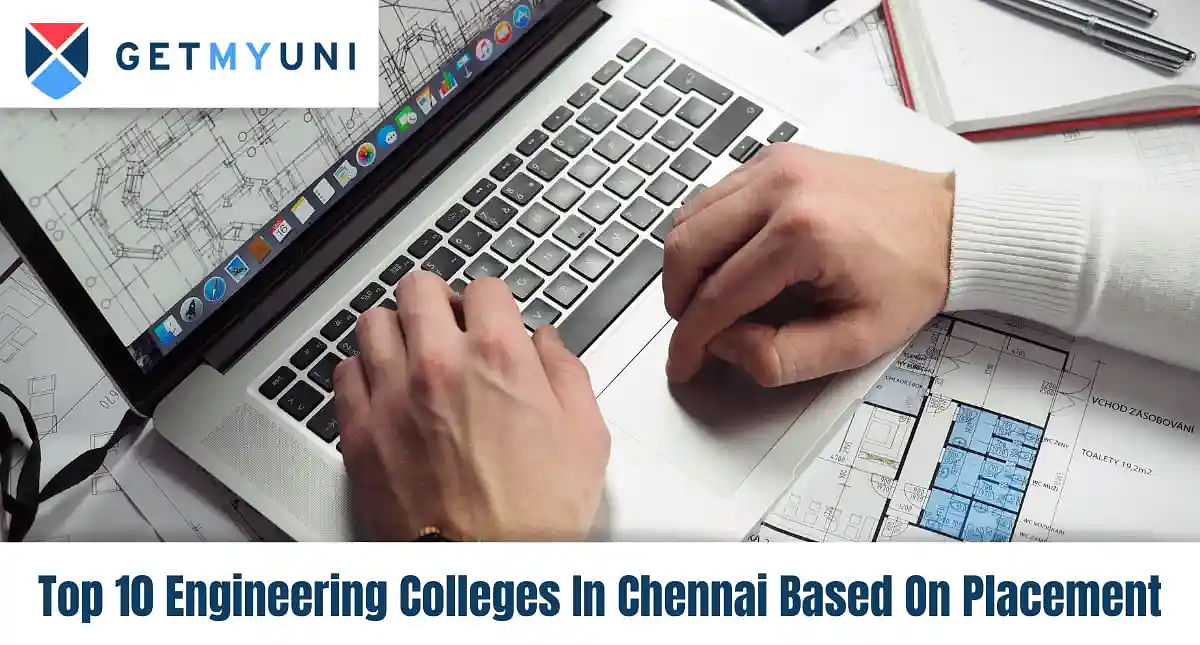 Top 10 Engineering Colleges In Chennai Based On Placement