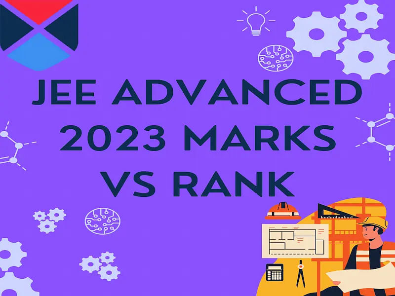 JEE Advanced 2023 Marks vs Rank - Check Category-Wise Qualifying Marks