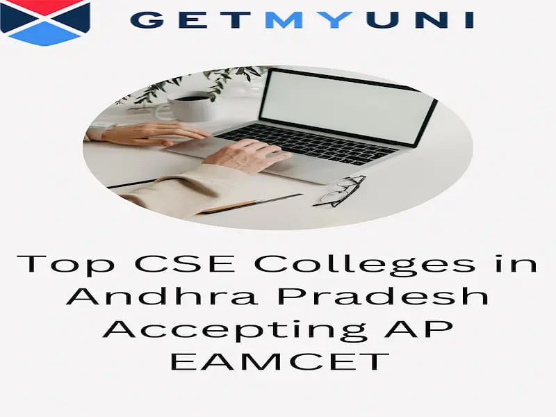 Top CSE Colleges in Andhra Pradesh Accepting AP EAMCET
