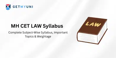 MH CET LAW Syllabus 2026: Complete Subject-Wise Syllabus, Important Topics & Weightage