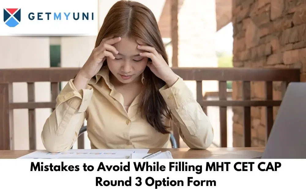 Mistakes to Avoid While Filling MHT CET 2025 CAP Round 3 Option Form
