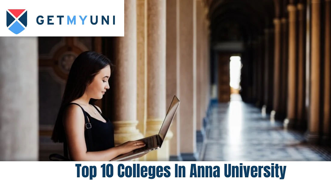 Top 10 Colleges In Anna University 2024 - All Streams