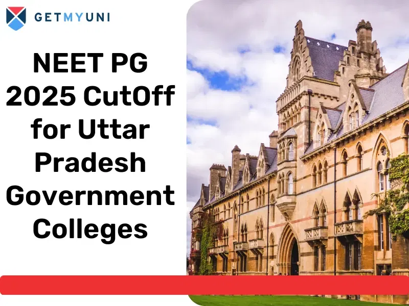 NEET PG 2025 CutOff (Expected) for Uttar Pradesh Government Colleges