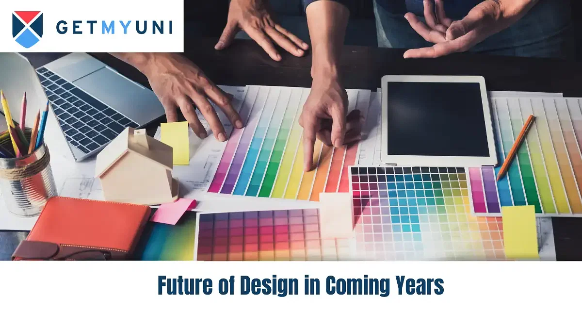 Future of Design in Coming Years - Getmyuni