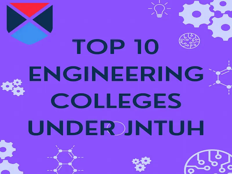Top 10 Engineering Colleges Under JNTUH 2024