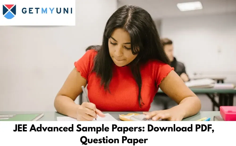 JEE Advanced Sample Papers: Download PDF, Question Paper