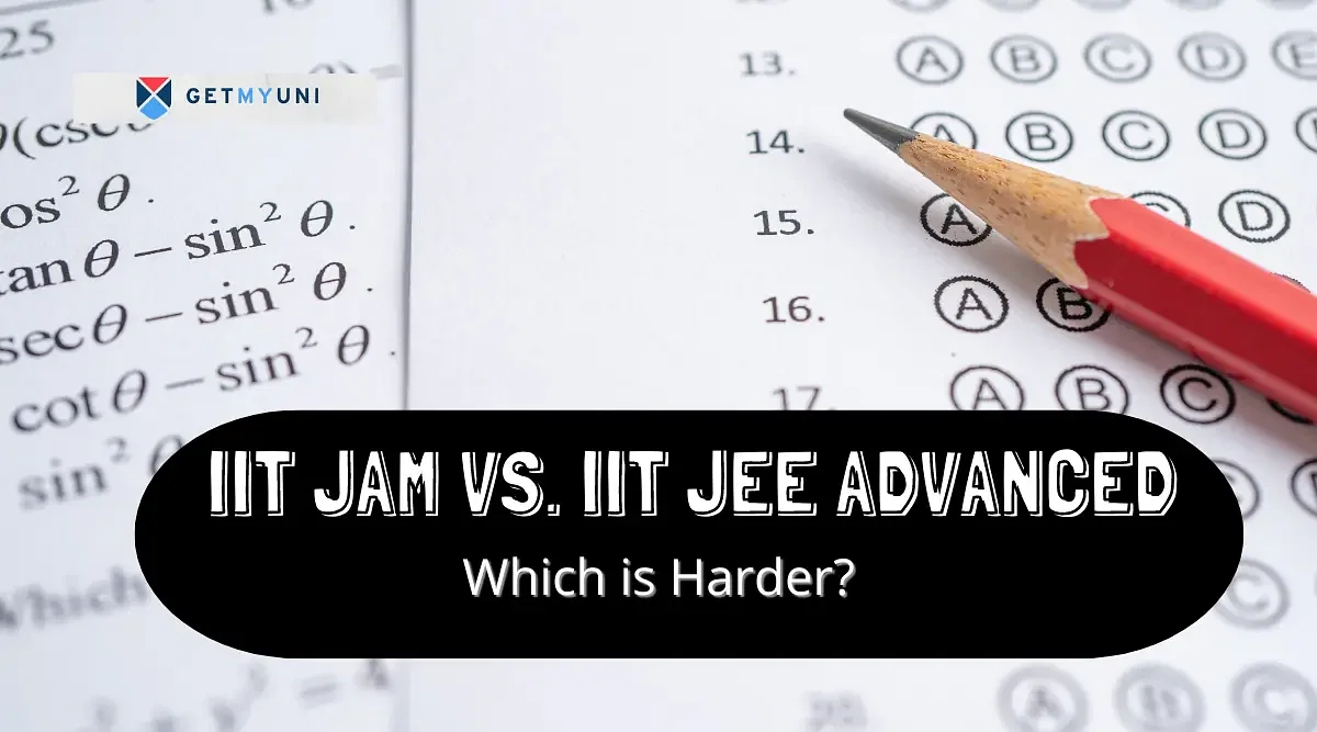 Which is Harder - IIT JEE Advance or IIT JAM?