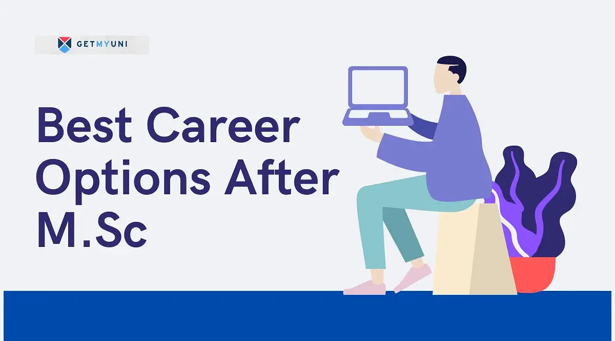 Best Career Options After M.Sc: Top Courses and Recruiters