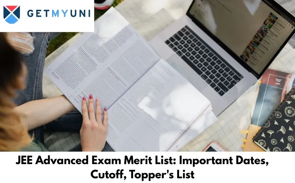 JEE Advanced Exam Merit List 2026: Important Dates, Cutoff, Topper's List