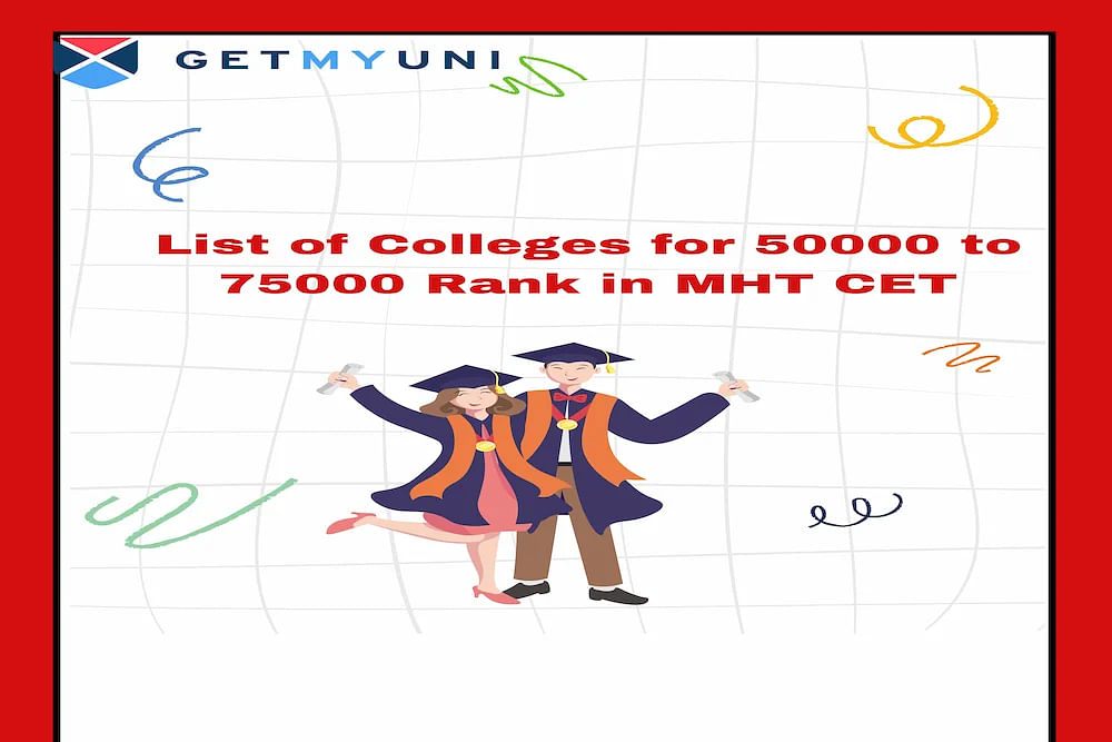 List of Colleges for 50000 to 75000 Rank in MHT CET