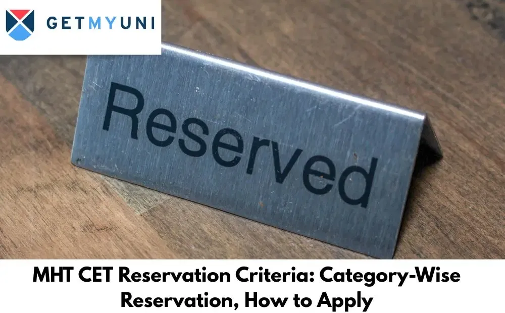 MHT CET Reservation Criteria: Category-Wise Reservation, How to Apply
