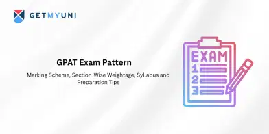 GPAT Exam Pattern 2026: Marking Scheme, Section-Wise Weightage, Syllabus and Preparation Tips