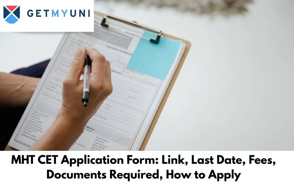 MHT CET Application Form 2026: Link, Last Date, Fees, Documents Required, How to Apply