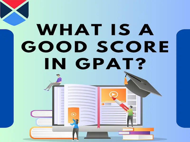 What is a Good Score in GPAT?
