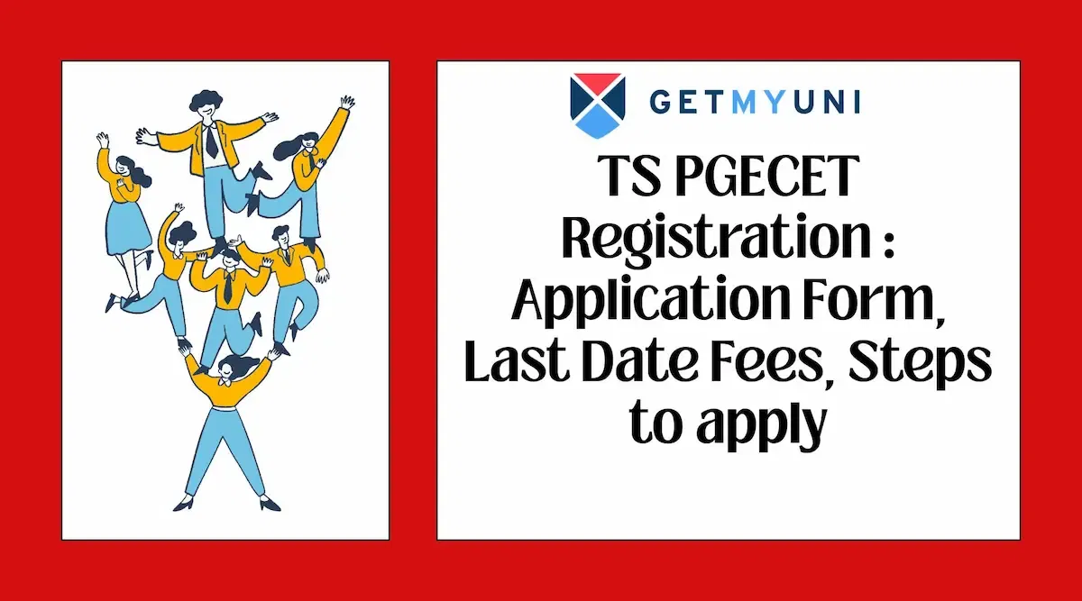 TS PGECET Registration 2026 (Started): Application Form, Last Date, Fees, Steps to Apply