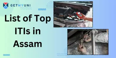 List of Top ITIs in Assam 2024 - Trades Offered, Location