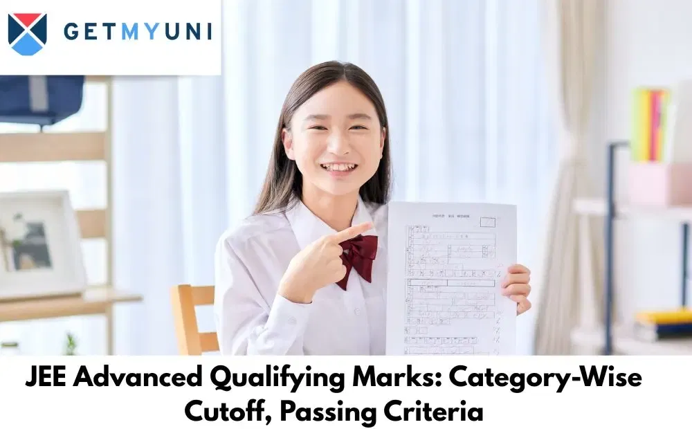 JEE Advanced Qualifying Marks: Category-Wise Cutoff, Passing Criteria