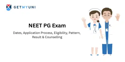 NEET PG Exam 2026: Dates, Application Process, Eligibility, Pattern, Result & Counselling