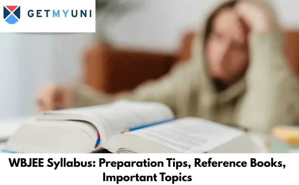 WBJEE Syllabus 2026: Preparation Tips, Reference Books, Important Topics