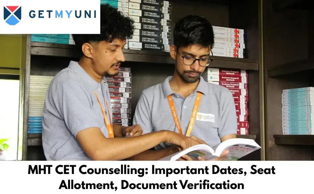 MHT CET Counselling: Important Dates, Seat Allotment, Document Verification