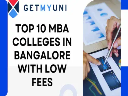 Top 10 MBA Colleges in Bangalore with Low Fees 2025: Admission, Fees, Placement, Eligibility, Scope