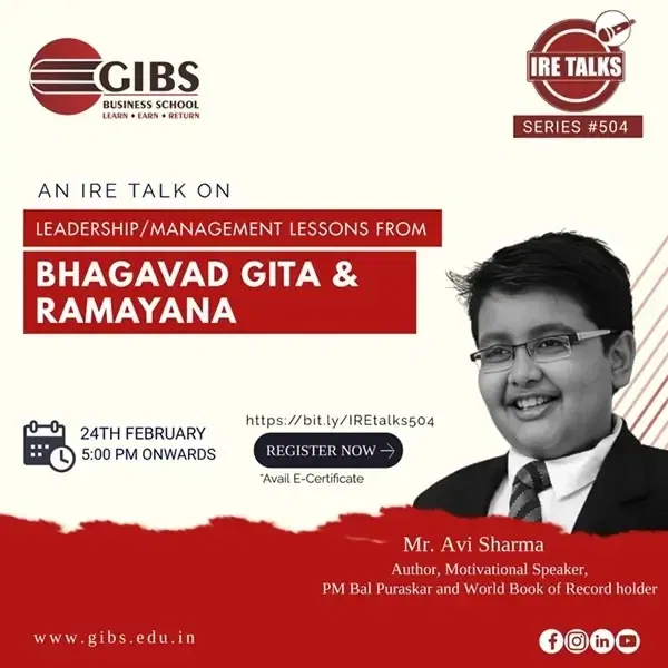 GIBS IRE Talk to be held on Feb 24, 2023 would include leadership and management lessons from Bhagwat Gita and Ramayana