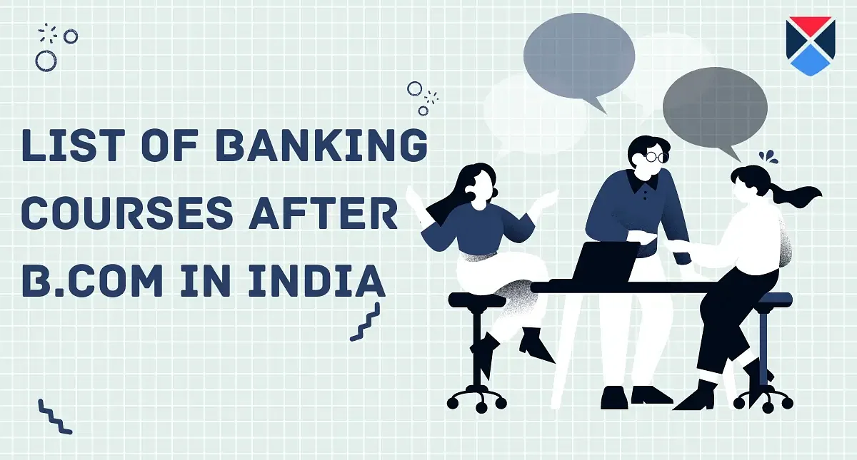 List of Banking Courses After B.Com in India 2024