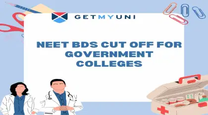NEET BDS Cut off 2025 for Government Colleges