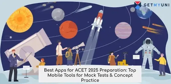 Best Apps for ACET 2025 Preparation: Top Mobile Tools for Mock Tests & Concept Practice