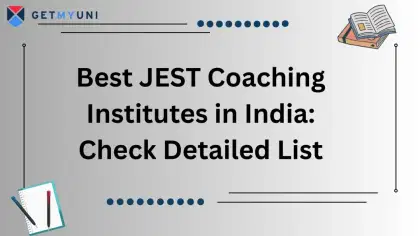 Best JEST Coaching Institutes in India: Check Detailed List