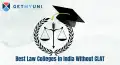 Best Law Colleges in India Without CLAT 2026: Eligibility, Documents Required