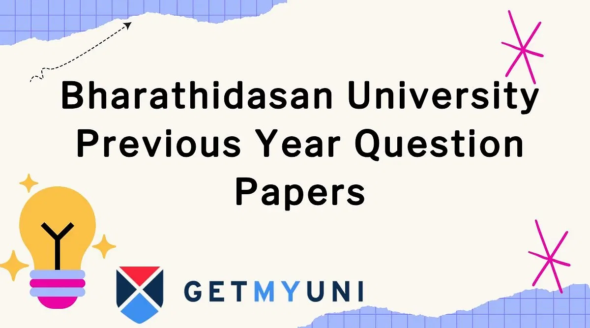 Bharathidasan University Previous Year Question Papers: Download PDF