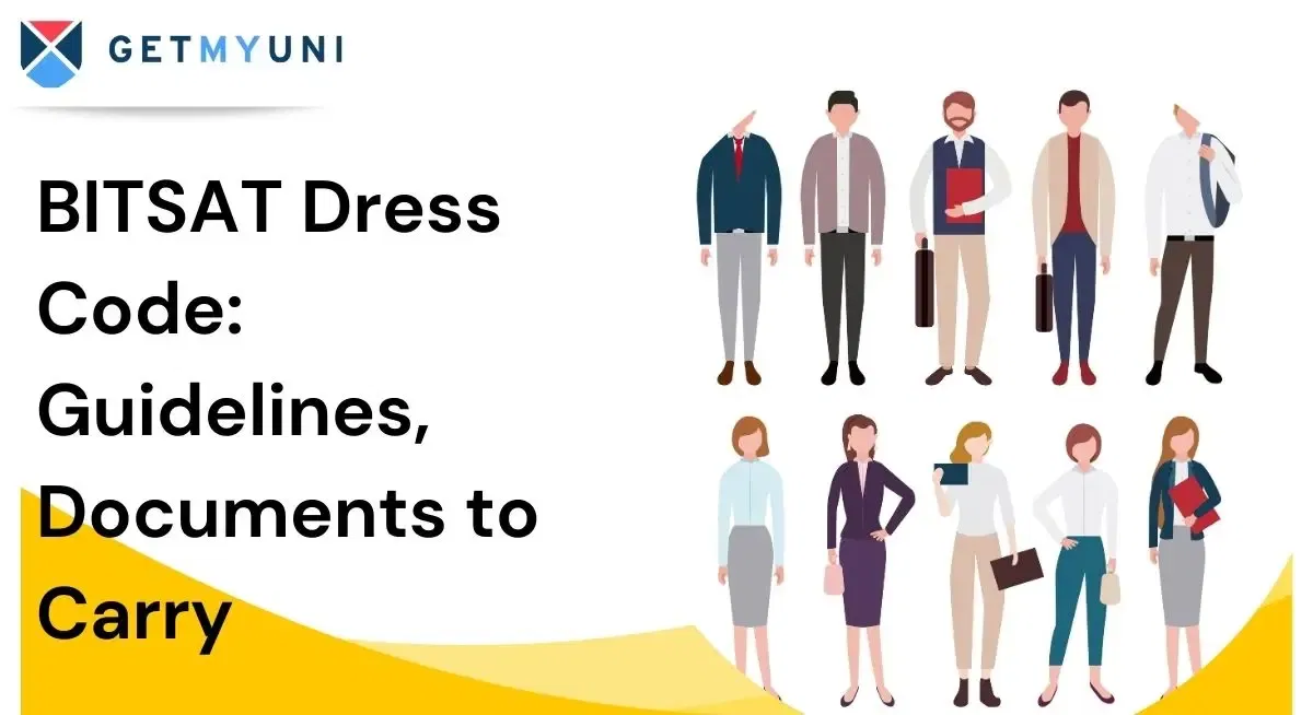 BITSAT Dress Code 2026: Guidelines, Documents to Carry