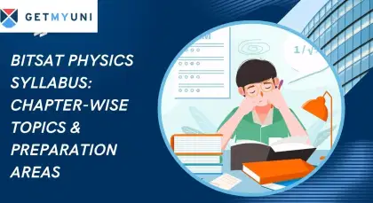 BITSAT Physics Syllabus (Out): Chapter-Wise Topics & Preparation Areas