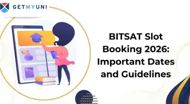BITSAT Slot Booking 2026: Important Dates and Guidelines