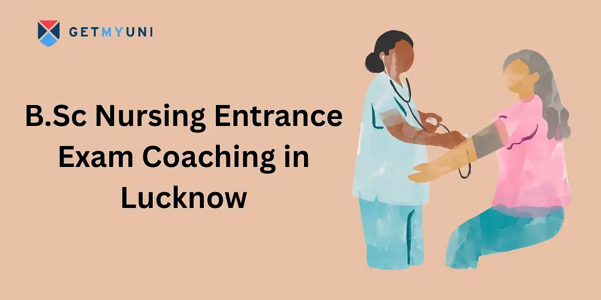 B.Sc Nursing Entrance Exam Coachings in Lucknow