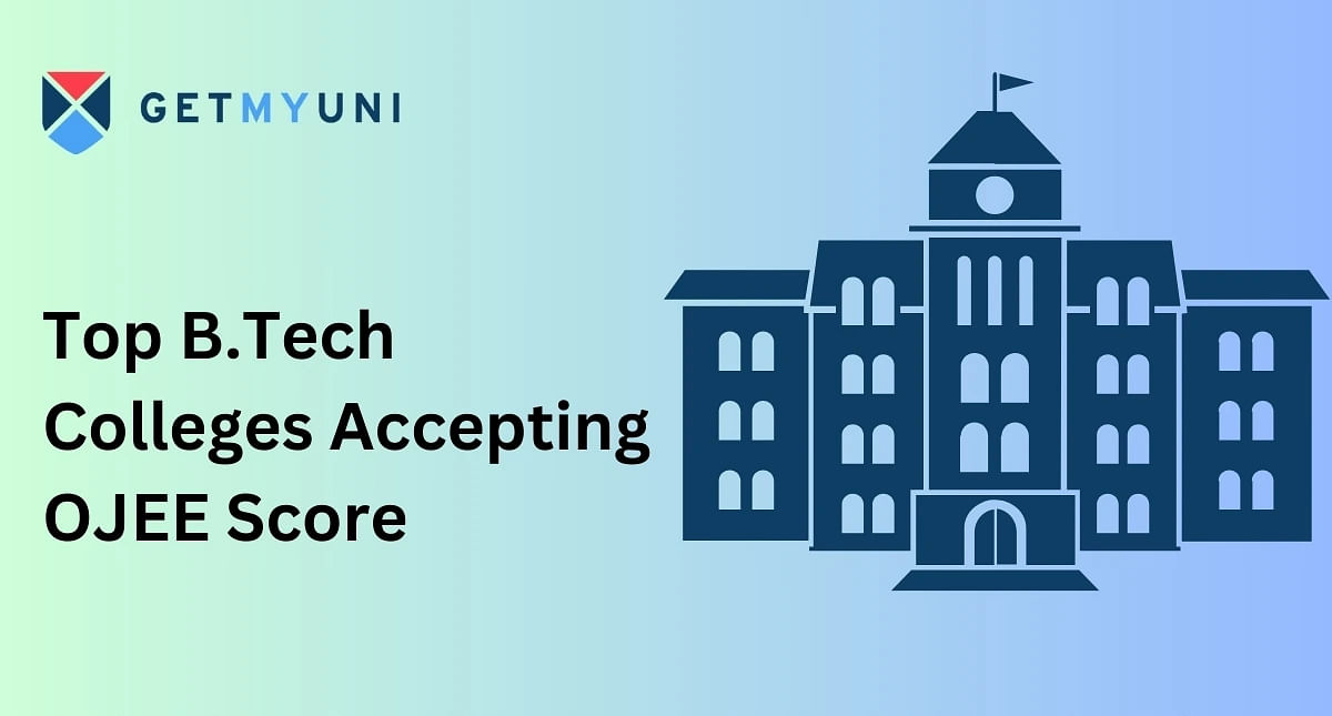 Top B.Tech Colleges Accepting OJEE Score 2024