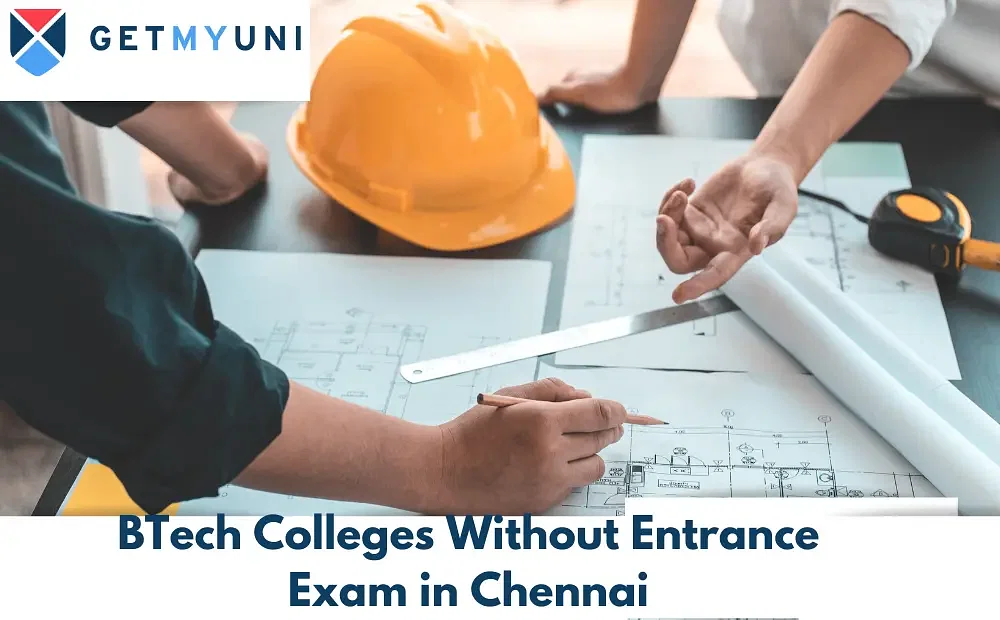 BTech Colleges Without Entrance Exams in Chennai 2024