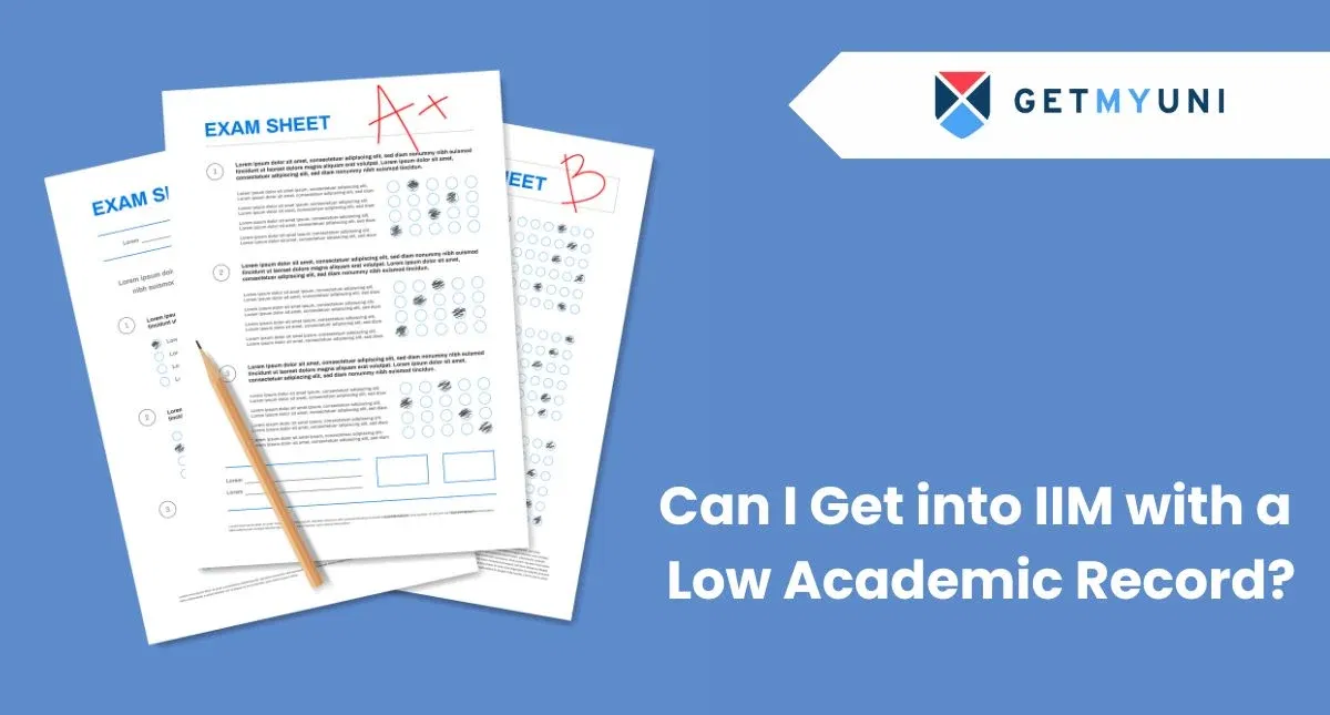 Can I Get into IIM with a Low Academic Record?
