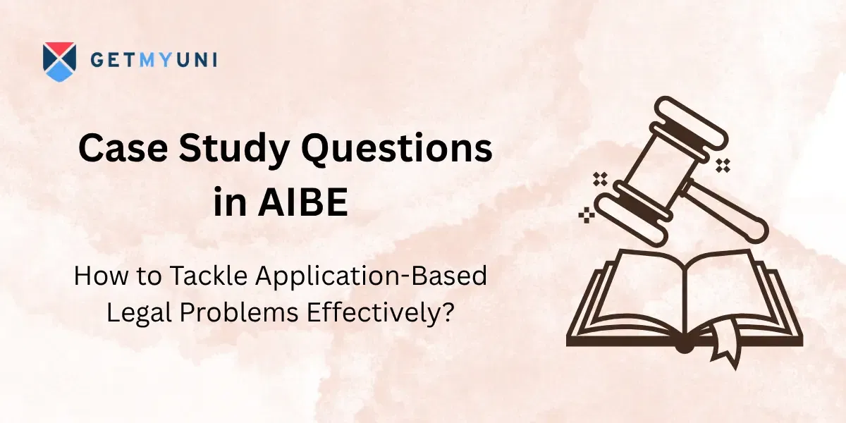 Case Study Questions in AIBE 20: How to Tackle Application-Based Legal Problems Effectively