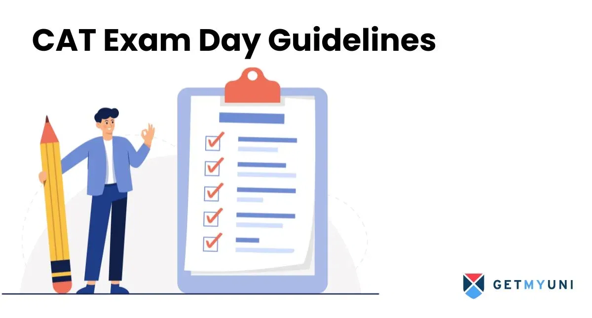 CAT Exam Day Guidelines 2025: Do’s and Dont’s, Things to Carry