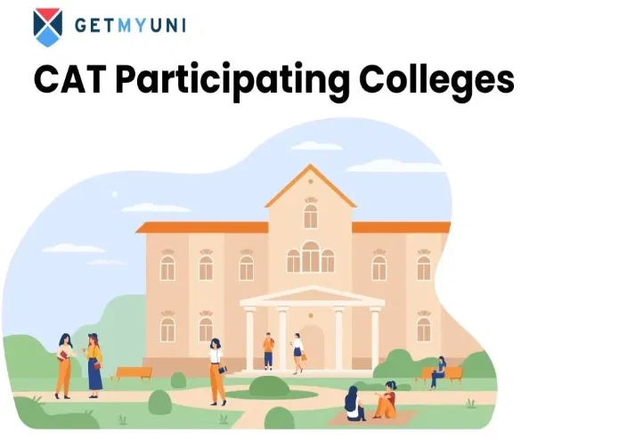 CAT Participating Colleges 2025: Check Top IIMs, Tier 1, 2, and 3 Colleges