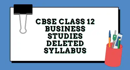 CBSE Class 12 Business Studies Deleted Syllabus 2025-26: Download PDF