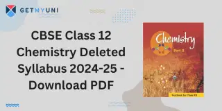 CBSE Class 12 Chemistry Deleted Syllabus 2025-26 - Class 12 Unit-Wise Deleted Topics For Chemistry