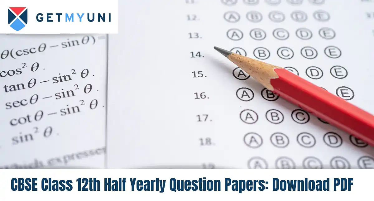 CBSE Class 12th Half Yearly Question Papers 2024: Download PDF