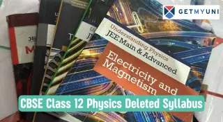 CBSE Class 12 Physics Deleted Syllabus: Check Deleted Topics and Updated Syllabus